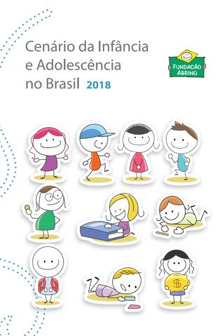 Cenário da Infância e Adolescência no Brasil 2018