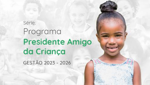 Os compromissos assumidos por candidatos a Presidente Amigo da Criança