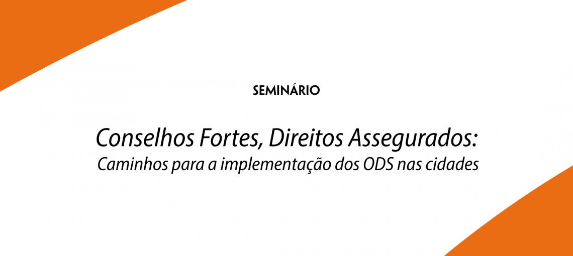 Fundação Abrinq realizará seminário Conselhos Fortes, Direitos Assegurados no Nordeste